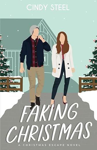 Faking Christmas by Cindy Steel