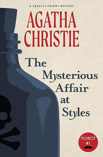 The Mysterious Affair at Styles by Agatha Christie