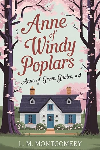 Anne of Windy Poplars
