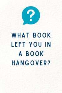 What book left you in a book hangover